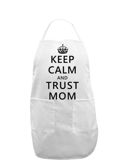 Keep Calm and Trust Mom Adult Apron-Bib Apron-TooLoud-White-One-Size-Davson Sales