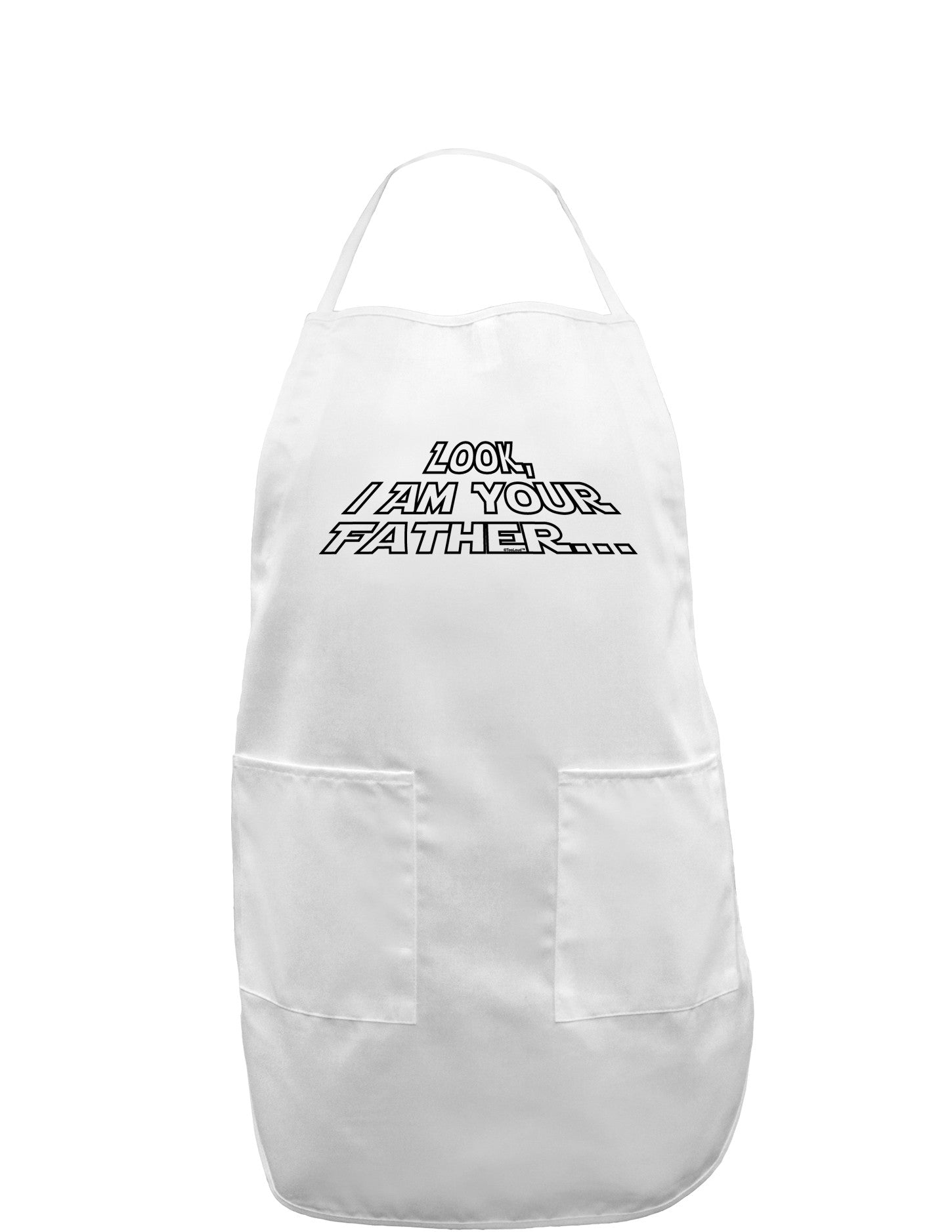 Look I am Your Father Adult Apron-Bib Apron-TooLoud-White-One-Size-Davson Sales