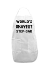 World's Okayest Step-Dad Adult Apron-Bib Apron-TooLoud-White-One-Size-Davson Sales