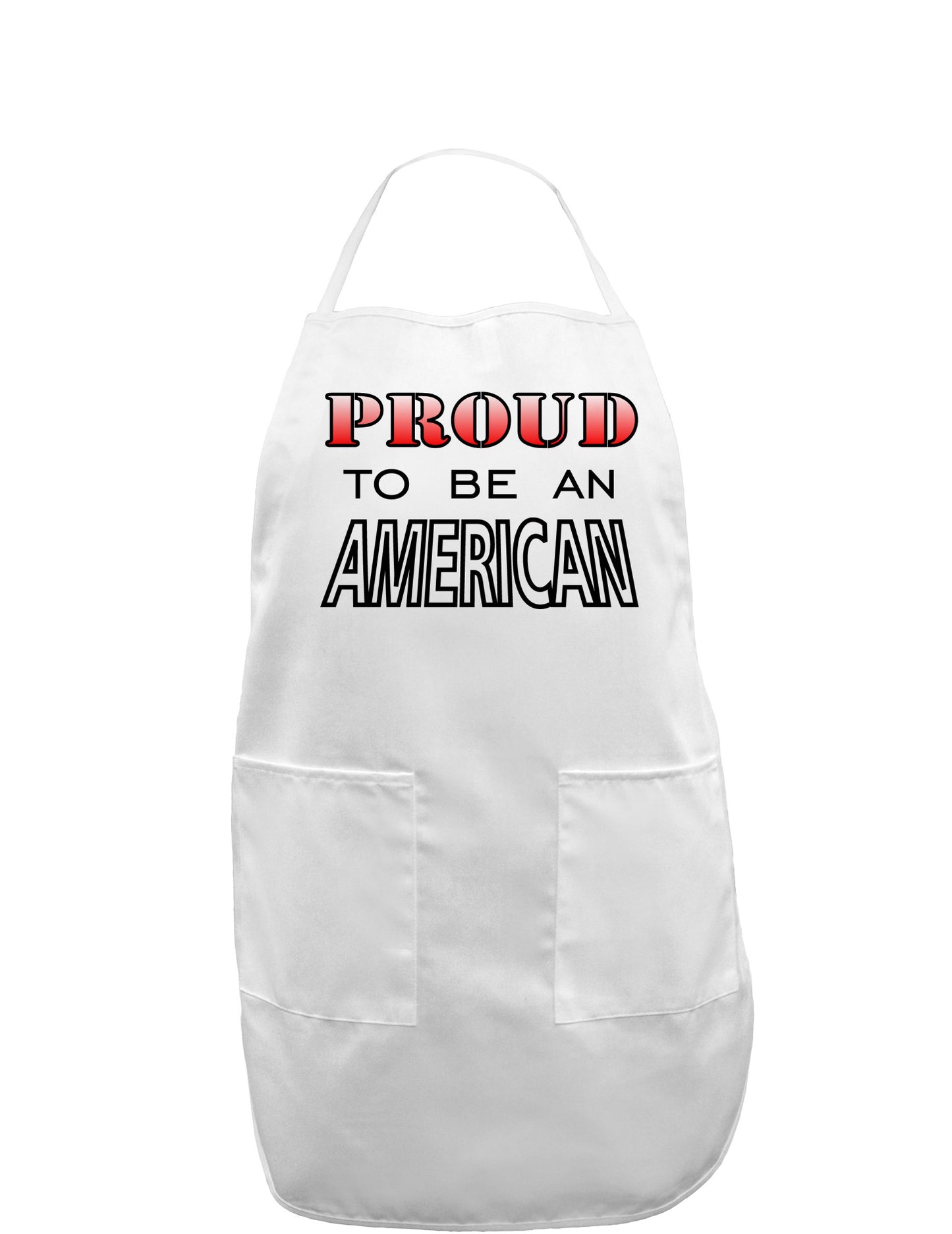 Proud to be an American Adult Apron-Bib Apron-TooLoud-White-One-Size-Davson Sales