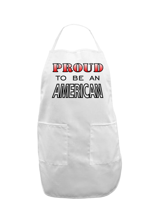 Proud to be an American Adult Apron-Bib Apron-TooLoud-White-One-Size-Davson Sales