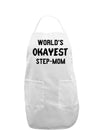 World's Okayest Step-Mom Adult Apron-Bib Apron-TooLoud-White-One-Size-Davson Sales