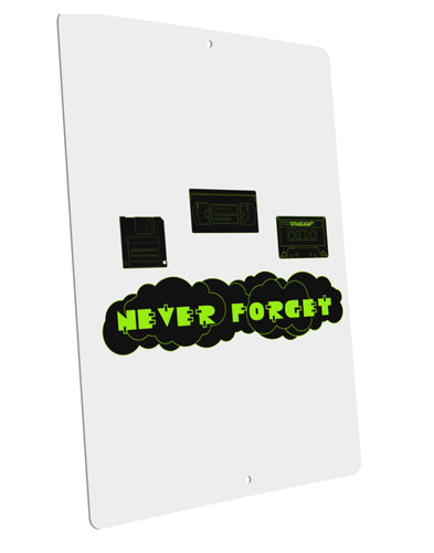 Never Forget Retro 80's Funny Large Aluminum Sign 12 x 18&#x22; - Portrait by TooLoud-TooLoud-12x18"-Davson Sales