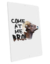 Come At Me Bro Big Horn Large Aluminum Sign 12 x 18&#x22; - Portrait-Aluminum Sign-TooLoud-12x18"-Davson Sales