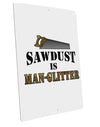 Sawdust is Man Glitter Matte Poster Print Landscape - Choose Size by TooLoud-Poster Print-TooLoud-12x18"-Davson Sales