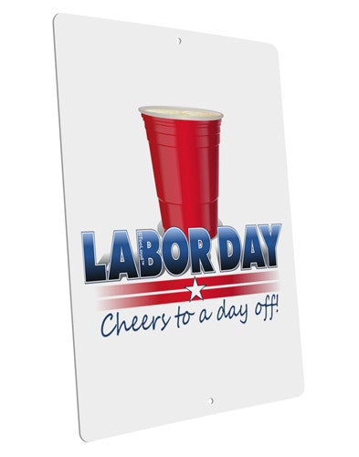 Labor Day - Cheers Large Aluminum Sign 12 x 18&#x22; - Portrait-Aluminum Sign-TooLoud-12x18"-Davson Sales