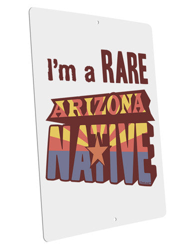 I'm a Rare Arizona Native Large Aluminum Sign 12 x 18&#x22; - Portrait-Aluminum Sign-TooLoud-12x18"-Davson Sales