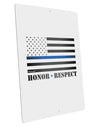 Honor Respect Blue Line Large Aluminum Sign 12 x 18&#x22; - Portrait-Aluminum Sign-TooLoud-12x18"-Davson Sales