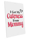 Cuteness From Mommy Large Aluminum Sign 12 x 18&#x22; - Portrait-Aluminum Sign-TooLoud-12x18"-Davson Sales