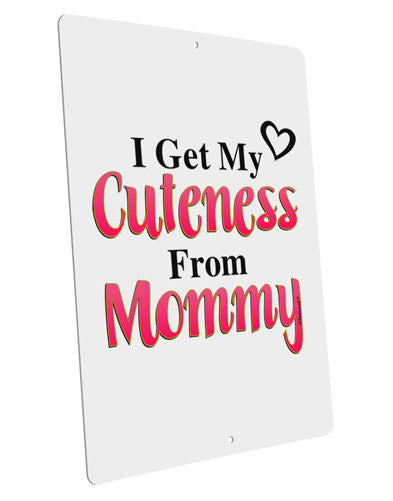 Cuteness From Mommy Large Aluminum Sign 12 x 18&#x22; - Portrait-Aluminum Sign-TooLoud-12x18"-Davson Sales