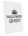 Halloween Queen Large Aluminum Sign 12 x 18&#x22; - Portrait by TooLoud-TooLoud-12x18"-Davson Sales