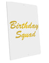 Birthday Squad Text Large Aluminum Sign 12 x 18&#x22; - Portrait by TooLoud-TooLoud-12x18"-Davson Sales