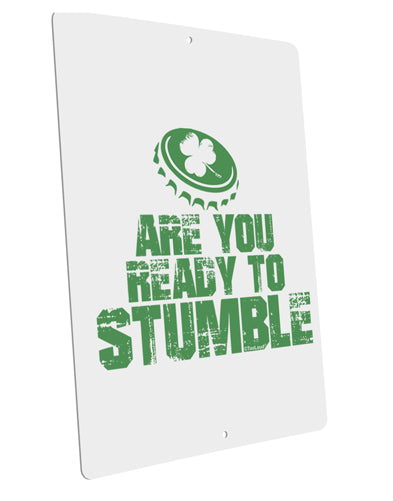 Are You Ready To Stumble Funny Large Aluminum Sign 12 x 18&#x22; - Portrait by TooLoud-TooLoud-12x18"-Davson Sales