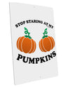 Stop Staring At My Pumpkins Matte Poster Print Landscape - Choose Size by TooLoud-Poster Print-TooLoud-12x18"-Davson Sales