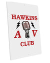 Hawkins AV Club Large Aluminum Sign 12 x 18&#x22; - Portrait by TooLoud-TooLoud-12x18"-Davson Sales