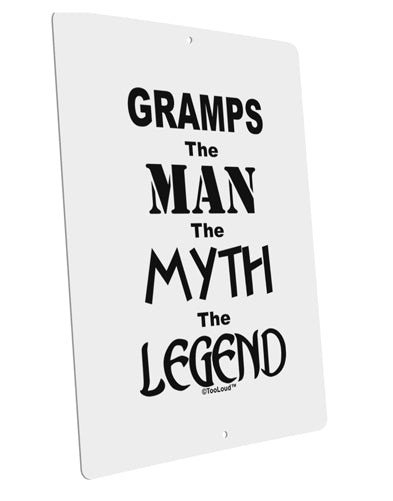 Gramps The Man The Myth The Legend Large Aluminum Sign 12 x 18&#x22; - Portrait by TooLoud-TooLoud-12x18"-Davson Sales