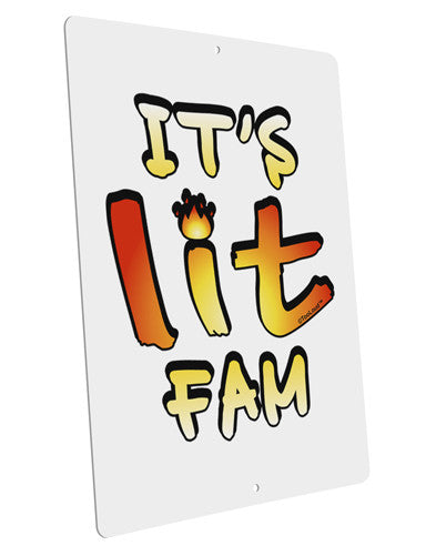 It's Lit Fam Large Aluminum Sign 12 x 18&#x22; - Portrait-Aluminum Sign-TooLoud-12x18"-Davson Sales