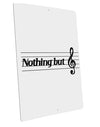 Nothing But Treble Music Pun Large Aluminum Sign 12 x 18&#x22; - Portrait by TooLoud-TooLoud-12x18"-Davson Sales