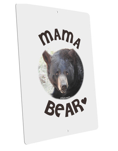 Black Bear - Mama Bear Large Aluminum Sign 12 x 18&#x22; - Portrait-Aluminum Sign-TooLoud-12x18"-Davson Sales
