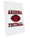 Arizona Football Large Aluminum Sign 12 x 18&#x22; - Portrait by TooLoud-TooLoud-12x18"-Davson Sales