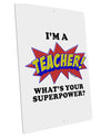 Teacher - Superpower Large Aluminum Sign 12 x 18&#x22; - Portrait-Aluminum Sign-TooLoud-12x18"-Davson Sales