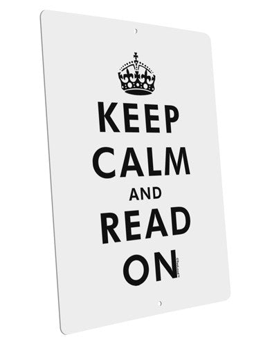 Keep Calm and Read On Large Aluminum Sign 12 x 18&#x22; - Portrait-Aluminum Sign-TooLoud-12x18"-Davson Sales