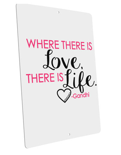 Where There Is Love Gandhi Large Aluminum Sign 12 x 18&#x22; - Portrait-Aluminum Sign-TooLoud-12x18"-Davson Sales