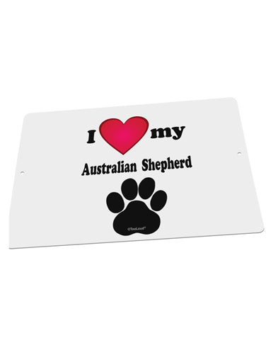 I Heart My Australian Shepherd Large Aluminum Sign 12 x 18&#x22; - Landscape by TooLoud-TooLoud-18x12"-Davson Sales