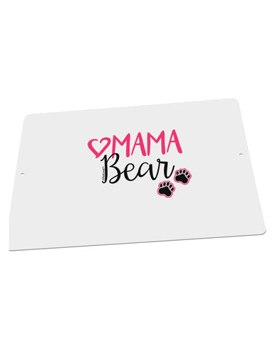 Mama Bear Paws Large Aluminum Sign 12 x 18&#x22; - Landscape-Aluminum Sign-TooLoud-18x12"-Davson Sales