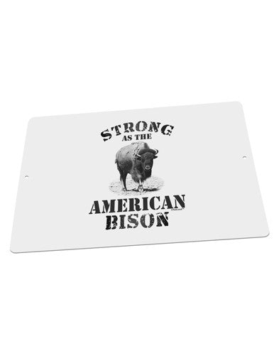 Strong Bison Text Large Aluminum Sign 12 x 18&#x22; - Landscape-Aluminum Sign-TooLoud-18x12"-Davson Sales