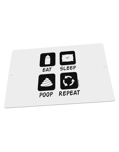 Eat Sleep Poop Repeat Large Aluminum Sign 12 x 18&#x22; - Landscape-Aluminum Sign-TooLoud-18x12"-Davson Sales