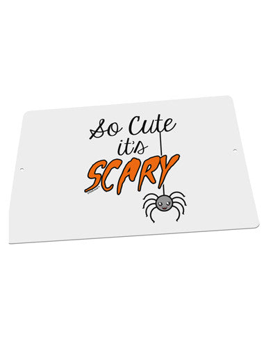 So Cute It's Scary Large Aluminum Sign 12 x 18&#x22; - Landscape by TooLoud-TooLoud-18x12"-Davson Sales
