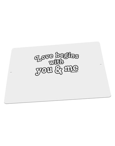 Love Begins With You and Me Large Aluminum Sign 12 x 18&#x22; - Landscape by TooLoud-TooLoud-18x12"-Davson Sales