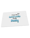 Good Looks From Daddy Large Aluminum Sign 12 x 18&#x22; - Landscape-Aluminum Sign-TooLoud-18x12"-Davson Sales