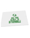Are You Ready To Stumble Funny Large Aluminum  Sign 12 x 18&#x22; - Landscape by TooLoud