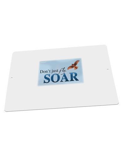 Don't Just Fly SOAR Large Aluminum Sign 12 x 18&#x22; - Landscape-Aluminum Sign-TooLoud-18x12"-Davson Sales