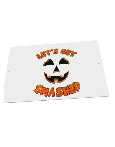 Let's Get Smashed Pumpkin Large Aluminum Sign 12 x 18&#x22; - Landscape by TooLoud-TooLoud-18x12"-Davson Sales