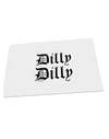 Dilly Dilly Beer Drinking Funny Large Aluminum Sign 12 x 18&#x22; - Landscape by TooLoud-TooLoud-18x12"-Davson Sales