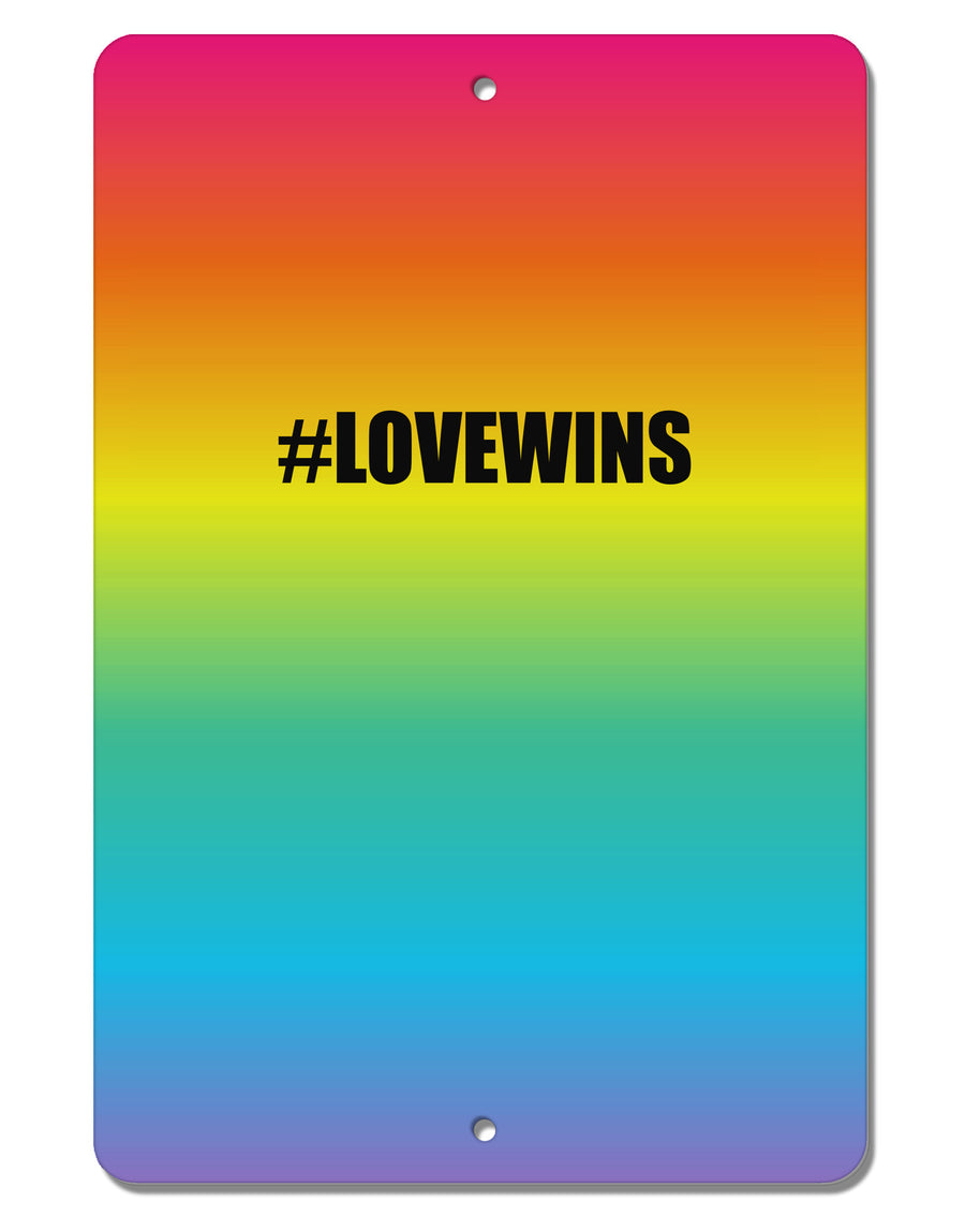 Rainbow Print - Hashtag Love Wins Aluminum 8 x 12&#x22; Aluminum Sign All Over Print-Aluminum Sign-TooLoud-White-Davson Sales