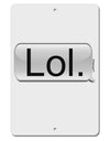 Lol Text Bubble Aluminum 8 x 12&#x22; Sign-TooLoud-White-Davson Sales