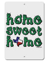 Home Sweet Home - Texas - Cactus and State Flag Aluminum 8 x 12&#x22; Sign by TooLoud-TooLoud-White-Davson Sales