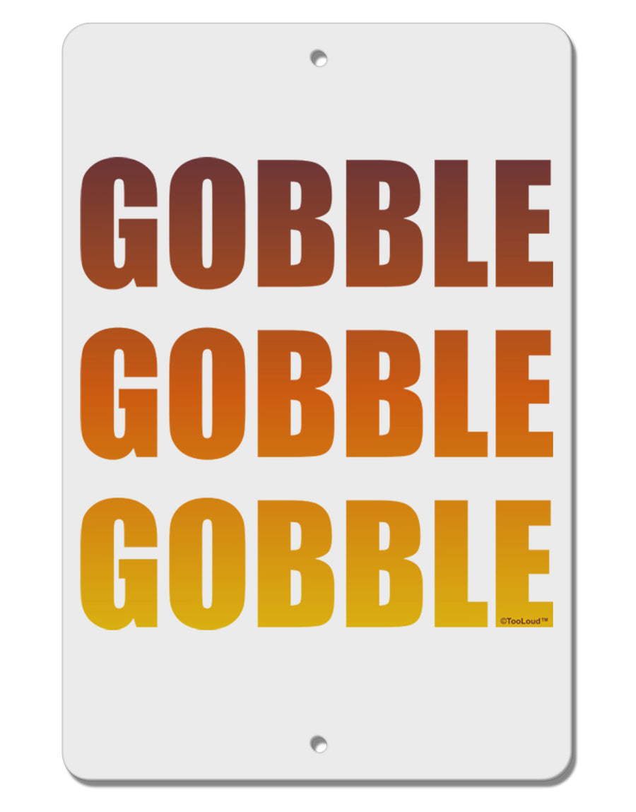 Gobble Gobble Gobble - Thanksgiving Aluminum 8 x 12&#x22; Sign-TooLoud-White-Davson Sales