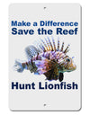 Save the Reef - Hunt Lionfish Aluminum 8 x 12&#x22; Sign-TooLoud-White-Davson Sales