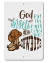 TooLoud God put Angels on Earth and called them Cowboys Aluminum 8 x 12 Inch Sign-Aluminum Sign-TooLoud-Davson Sales