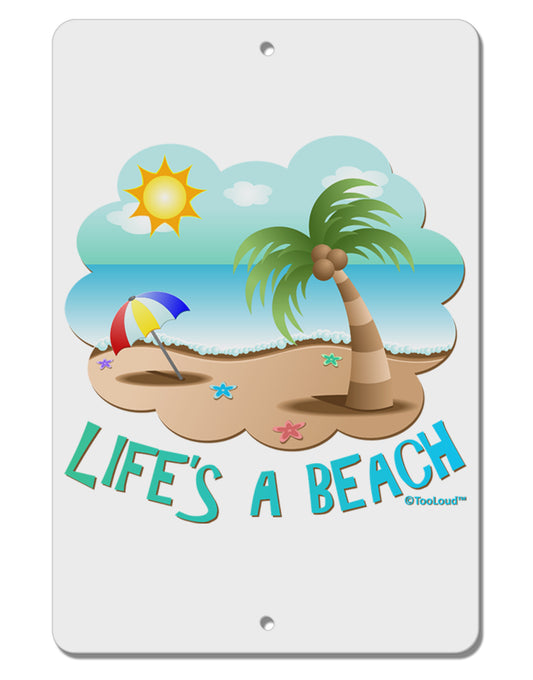Fun Summer Beach Scene - Life's a Beach Aluminum 8 x 12&#x22; Sign by TooLoud-TooLoud-White-Davson Sales