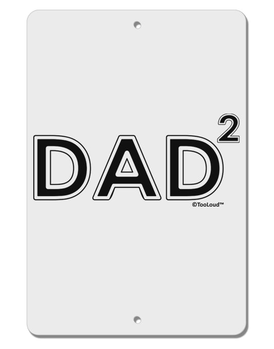 Dad Squared - Dad of Two Aluminum 8 x 12&#x22; Sign-TooLoud-White-Davson Sales
