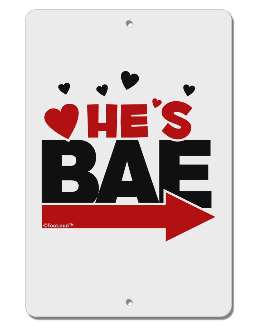 He's BAE - Right Arrow Aluminum 8 x 12&#x22; Sign-TooLoud-White-Davson Sales