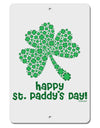 Happy St. Paddy's Day Shamrock Design Aluminum 8 x 12&#x22; Sign by TooLoud-TooLoud-White-Davson Sales