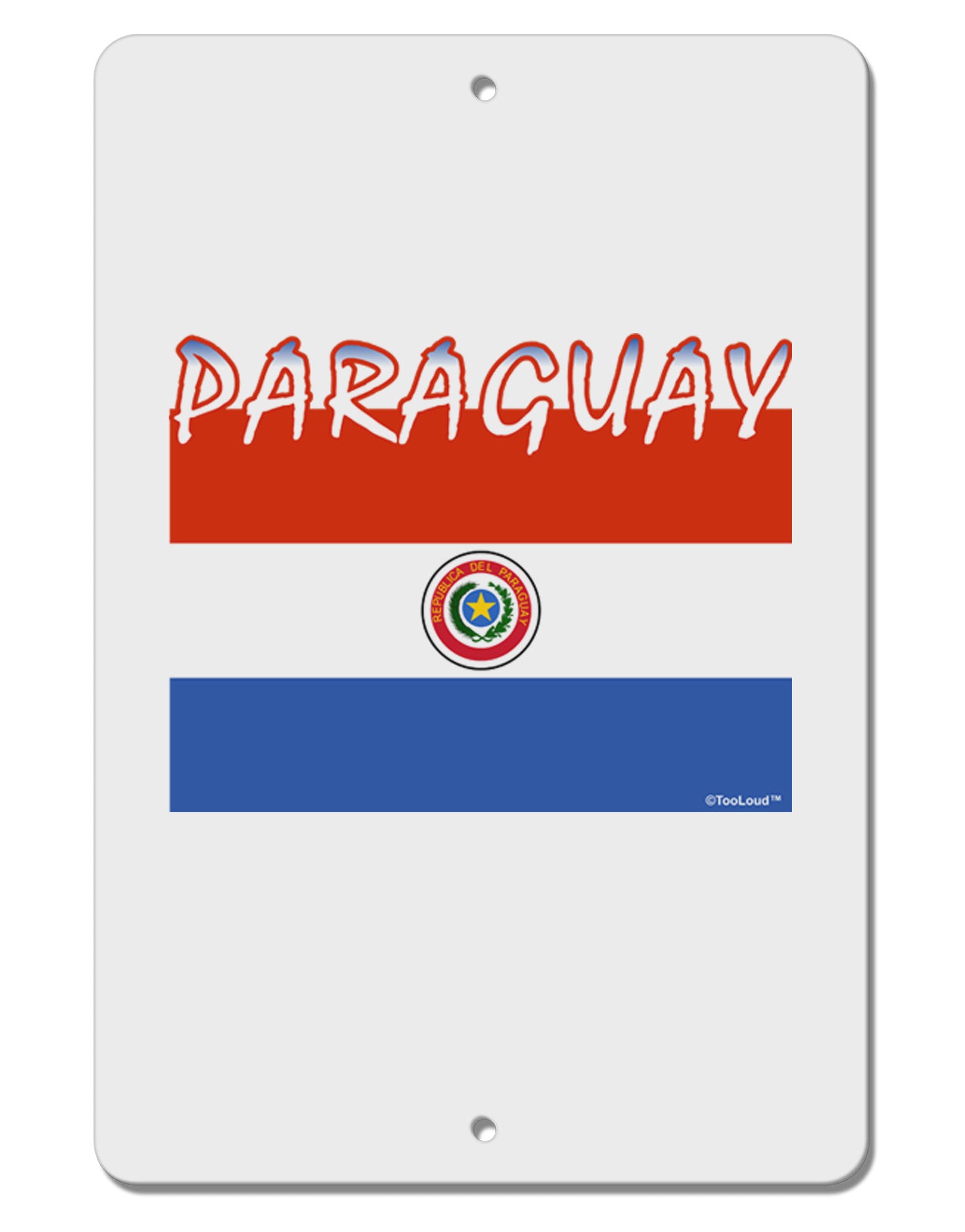 Paraguay Flag Aluminum 8 x 12&#x22; Sign-TooLoud-White-Davson Sales