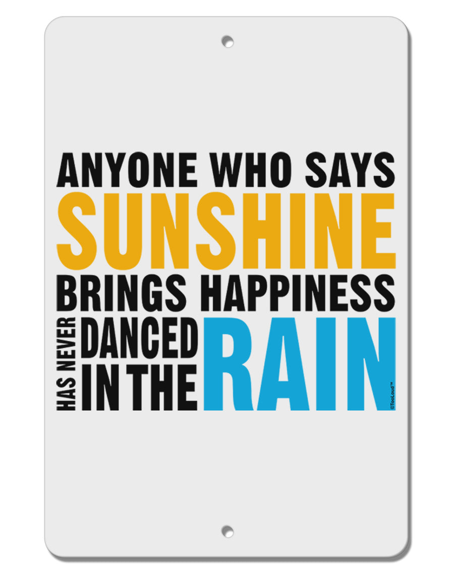 Anyone Who Says Sunshine Inspirational Quote Aluminum 8 x 12&#x22; Sign-TooLoud-White-Davson Sales